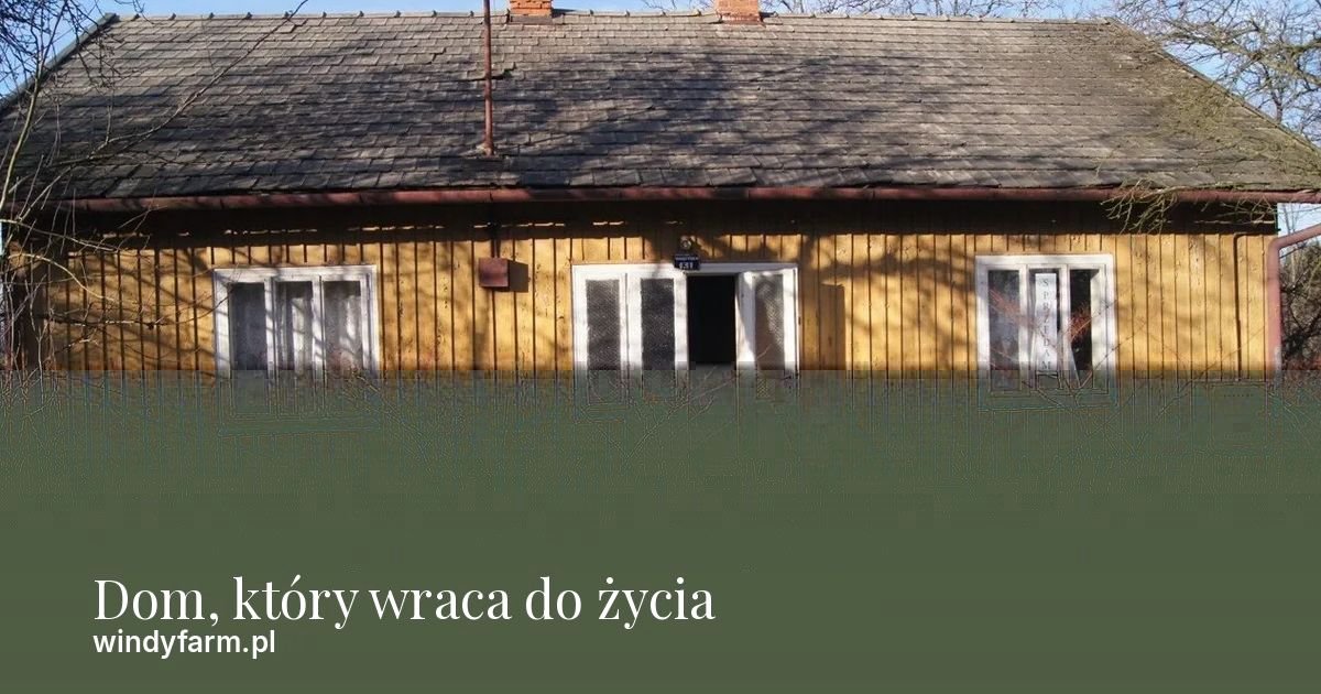 Dom, który wraca do życia